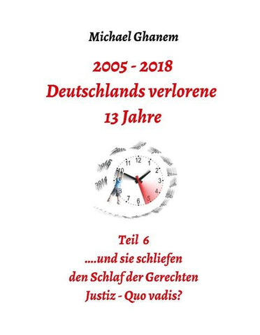 Deutschlands verlorene 13 Jahre Teil 6