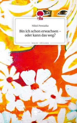 Bin ich schon erwachsen - oder kann das weg?. Life is a Story - story.one