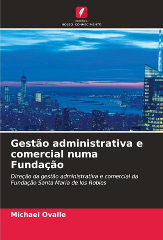 Gestão administrativa e comercial numa Fundação