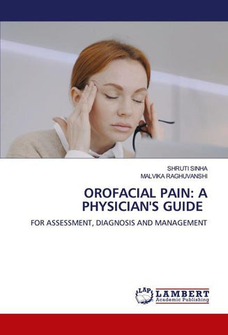 OROFACIAL PAIN: A PHYSICIAN'S GUIDE