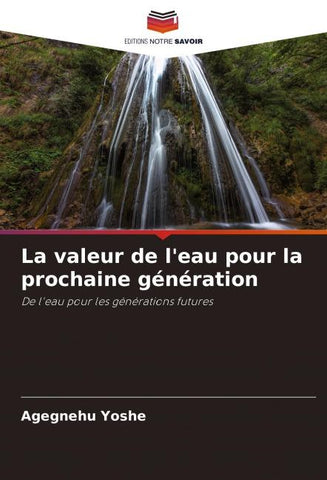 La valeur de l'eau pour la prochaine génération