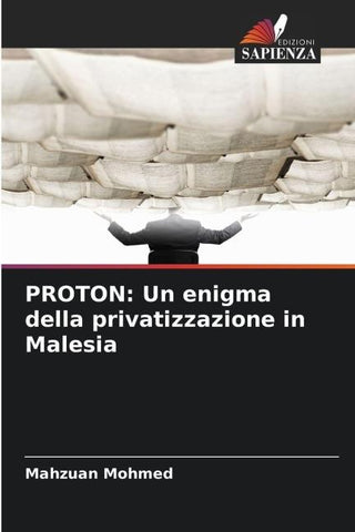 PROTON: Un enigma della privatizzazione in Malesia