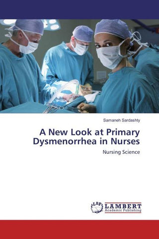 A New Look at Primary Dysmenorrhea in Nurses