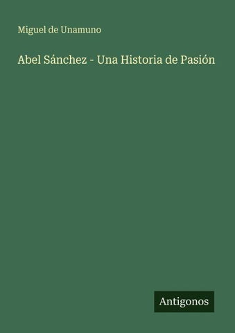 Abel Sánchez - Una Historia de Pasión