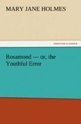 Rosamond - or, the Youthful Error