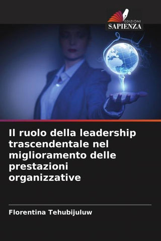 Il ruolo della leadership trascendentale nel miglioramento delle prestazioni organizzative