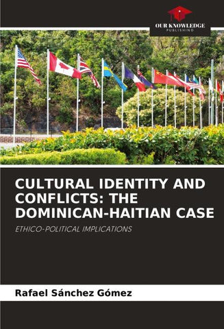 CULTURAL IDENTITY AND CONFLICTS: THE DOMINICAN-HAITIAN CASE