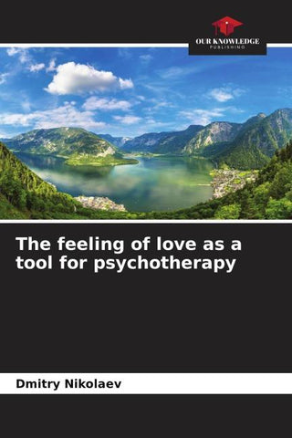 The feeling of love as a tool for psychotherapy