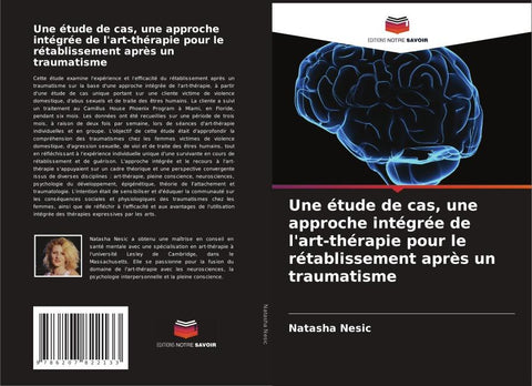 Une étude de cas, une approche intégrée de l'art-thérapie pour le rétablissement après un traumatisme