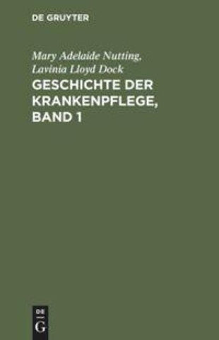 Geschichte der Krankenpflege, Band 1