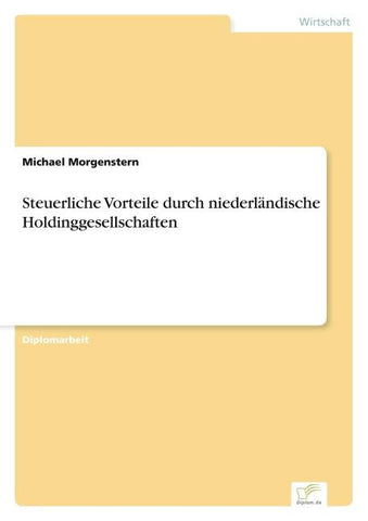 Steuerliche Vorteile durch niederländische Holdinggesellschaften
