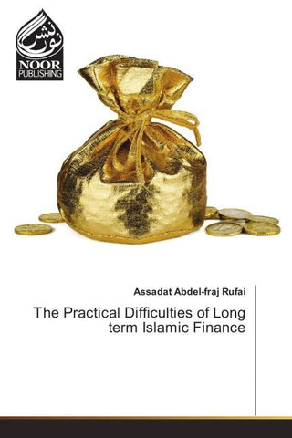 The Practical Difficulties of Long term Islamic Finance