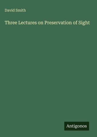 Three Lectures on Preservation of Sight
