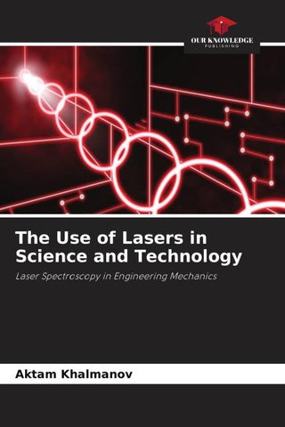 The Use of Lasers in Science and Technology