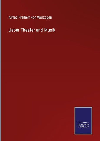 Ueber Theater und Musik