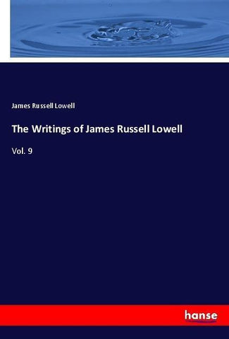 The Writings of James Russell Lowell