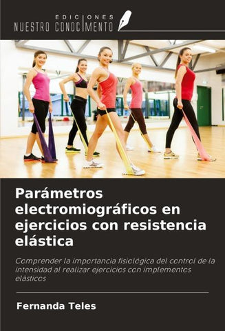 Parámetros electromiográficos en ejercicios con resistencia elástica