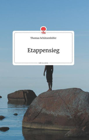 Etappensieg. Life is a Story - story.one