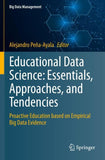 Educational Data Science: Essentials, Approaches, and Tendencies