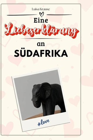 Eine Liebeserklärung an Südafrika