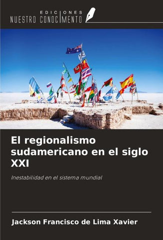 El regionalismo sudamericano en el siglo XXI