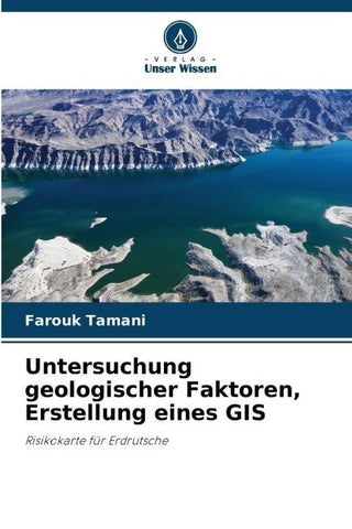 Untersuchung geologischer Faktoren, Erstellung eines GIS