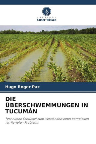 DIE ÜBERSCHWEMMUNGEN IN TUCUMÁN