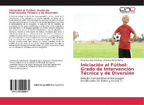 Iniciación al Fútbol: Grado de Intervención Técnica y de Diversión