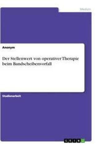 Der Stellenwert von operativer Therapie beim Bandscheibenvorfall