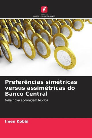 Preferências simétricas versus assimétricas do Banco Central