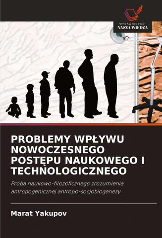 PROBLEMY WP¿YWU NOWOCZESNEGO POST¿PU NAUKOWEGO I TECHNOLOGICZNEGO