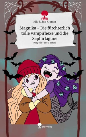 Magnika - Die fürchterlich tolle Vampirhexe und die Saphirlagune. Life is a Story - story.one