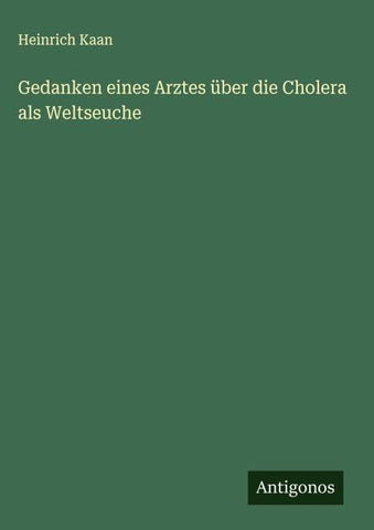 Gedanken eines Arztes über die Cholera als Weltseuche