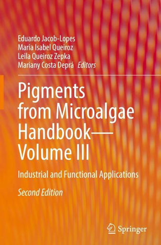 Pigments from Microalgae Handbook – Volume III
