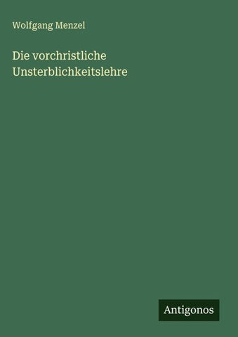 Die vorchristliche Unsterblichkeitslehre