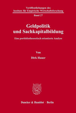 Geldpolitik und Sachkapitalbildung.