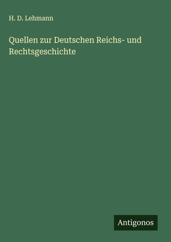 Quellen zur Deutschen Reichs- und Rechtsgeschichte