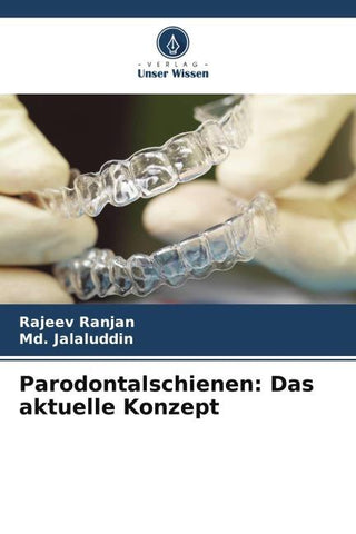 Parodontalschienen: Das aktuelle Konzept