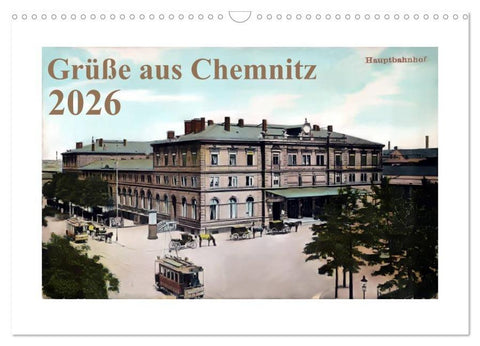 Grüße aus Chemnitz (Wandkalender 2026 DIN A3 quer), CALVENDO Monatskalender