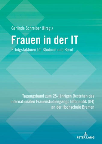 Frauen in der IT – Erfolgsfaktoren für Studium und Beruf