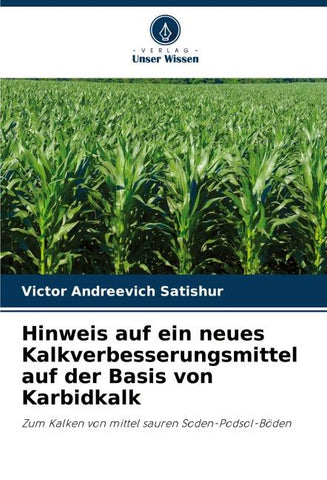 Hinweis auf ein neues Kalkverbesserungsmittel auf der Basis von Karbidkalk