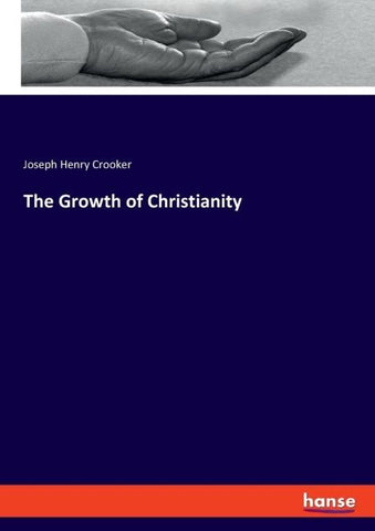 The Growth of Christianity
