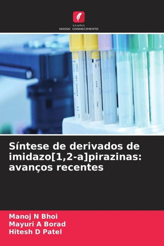 Síntese de derivados de imidazo[1,2-a]pirazinas: avanços recentes