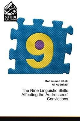 The Nine Linguistic Skills Affecting the Addressees' Convictions