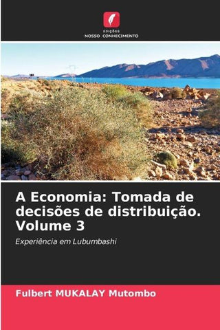 A Economia: Tomada de decisões de distribuição. Volume 3