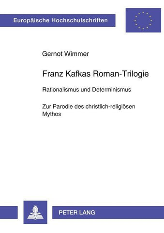 Franz Kafkas Roman-Trilogie