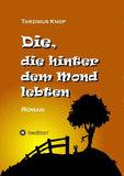 Die, die hinter dem Mond lebten