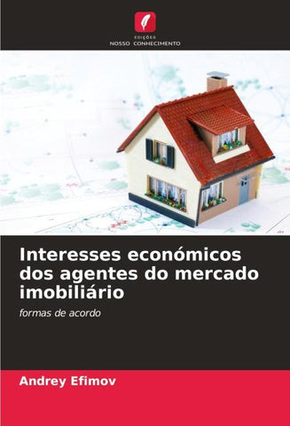 Interesses económicos dos agentes do mercado imobiliário