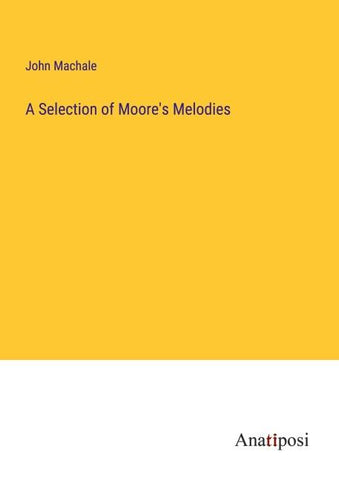A Selection of Moore's Melodies