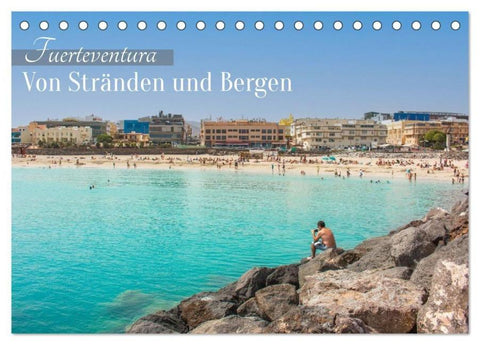 Fuerteventura – Von Stränden und Bergen (Tischkalender 2026 DIN A5 quer), CALVENDO Monatskalender